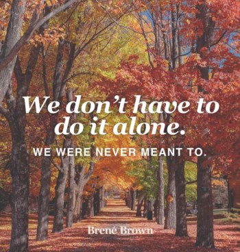 WeDontHaveToDoITAlone